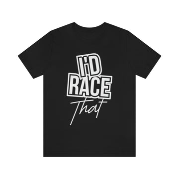Alpha I'd Race That Tee